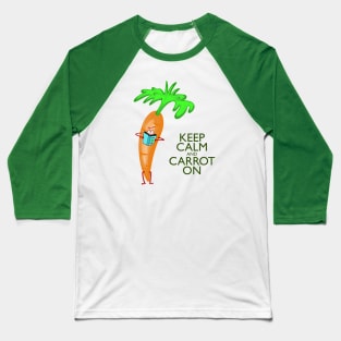 Keep Calm and Carrot On Baseball T-Shirt